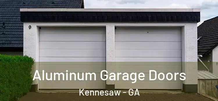  Aluminum Garage Doors Kennesaw - GA