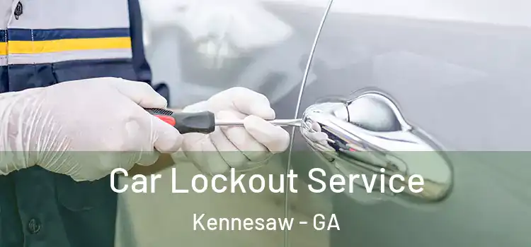 Car Lockout Service Kennesaw - GA