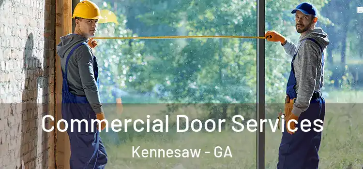 Commercial Door Services Kennesaw - GA