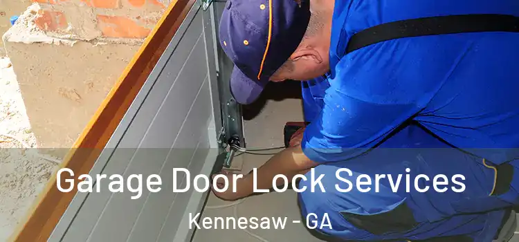  Garage Door Lock Services Kennesaw - GA