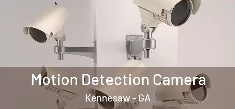  Motion Detection Camera Kennesaw - GA