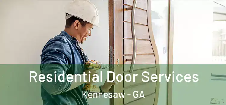 Residential Door Services Kennesaw - GA