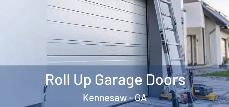  Roll Up Garage Doors Kennesaw - GA